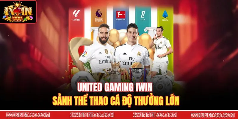 United Gaming Iwin sảnh thể thao cá độ thưởng lớn